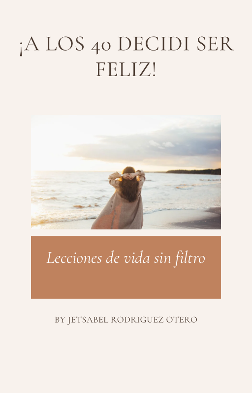 A los 40 decidí ser feliz